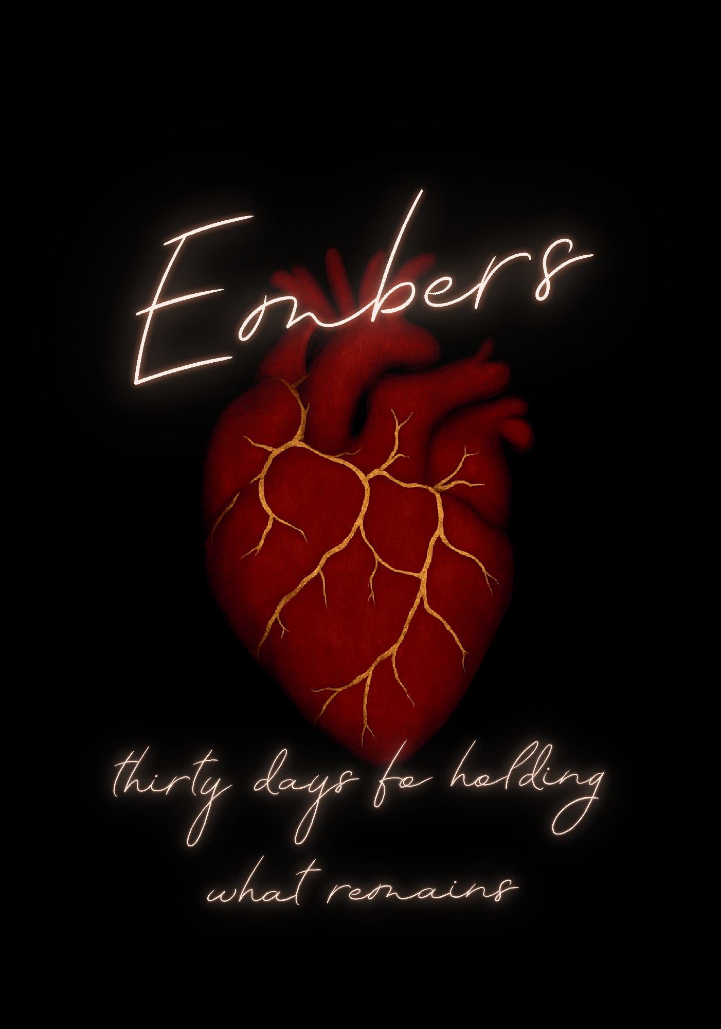Embers: Thirty Days for Holding What Remains